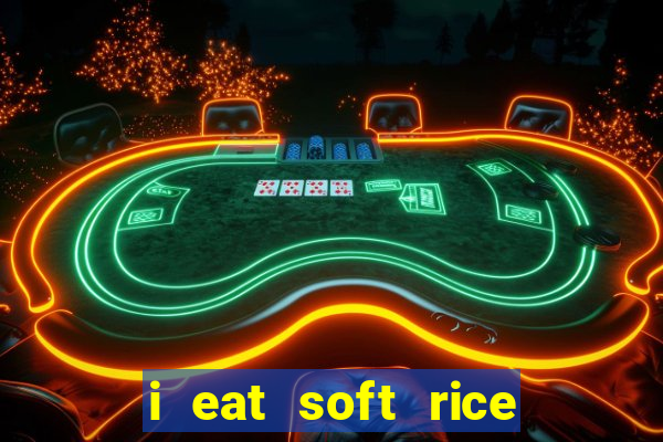 i eat soft rice in another world pt br cap 1